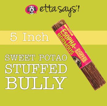 ETTA SAYS ESOPHANORMOUS BULLY CHEW 5 INCH