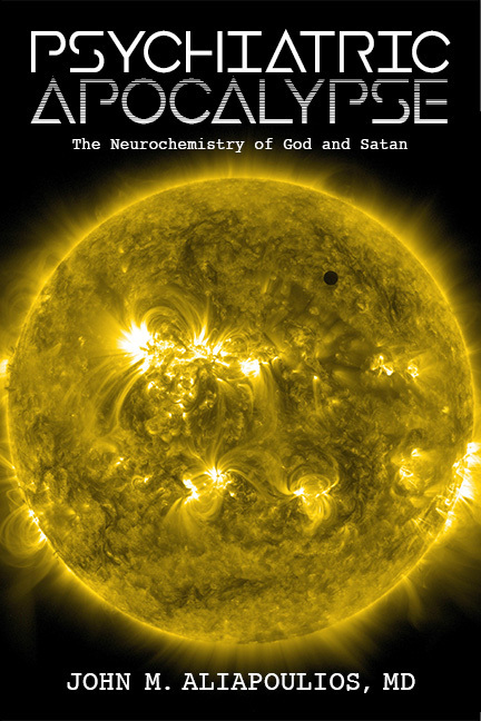 Psychiatric Apocalypse: The Neurochemistry of God and Satan