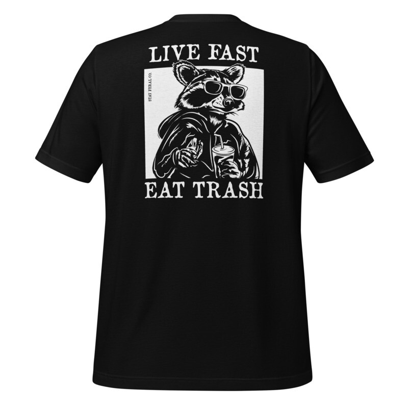 Live Fast, Eat Trash Tee