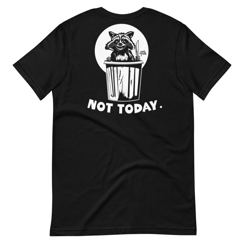 Not Today Tee