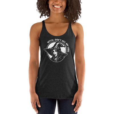 Witch Don't Kill My Vibe Ladies Tank