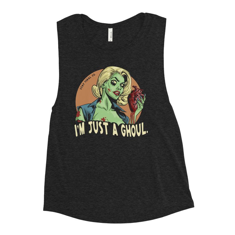 I’m Just a Ghoul Ladies’ Muscle Tank