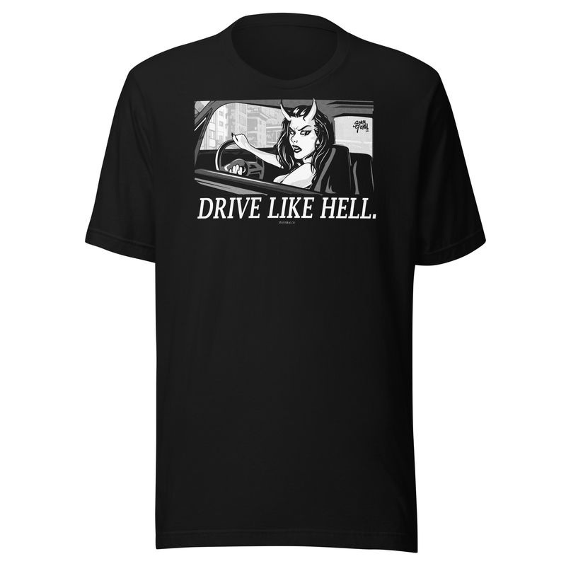 Drive Like Hell Tee