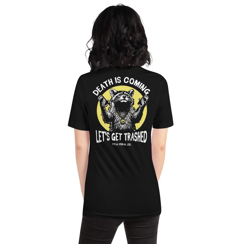 Let's Get Trashed tee