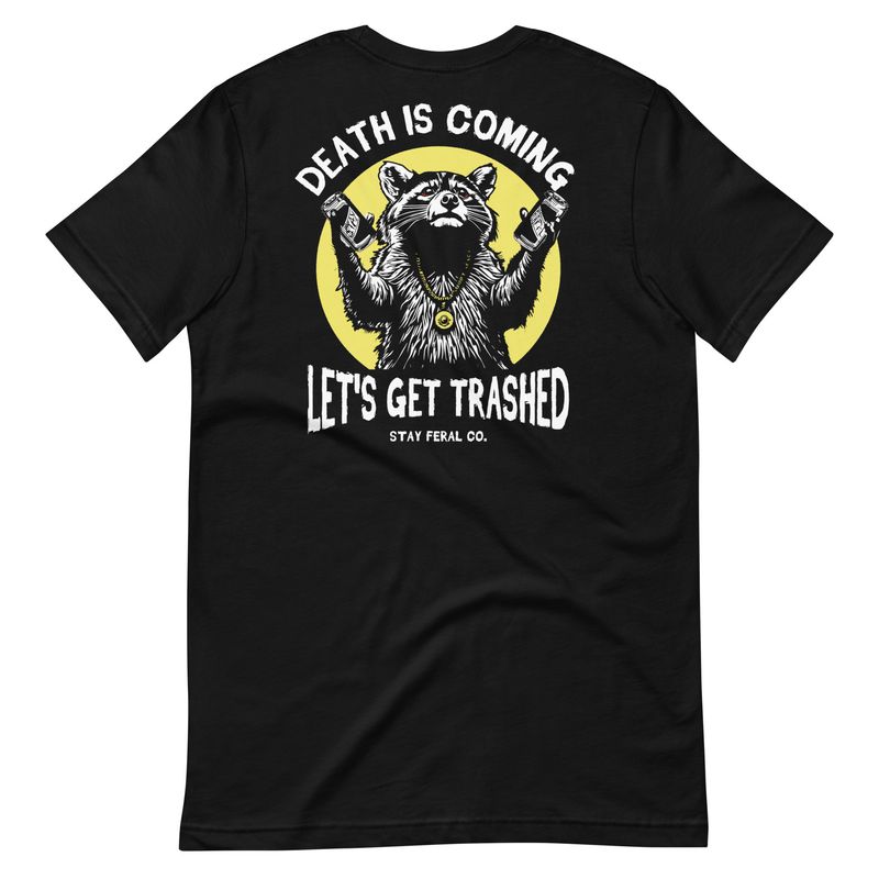 Let's Get Trashed tee