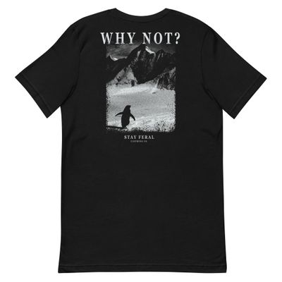 Why Not? Tee