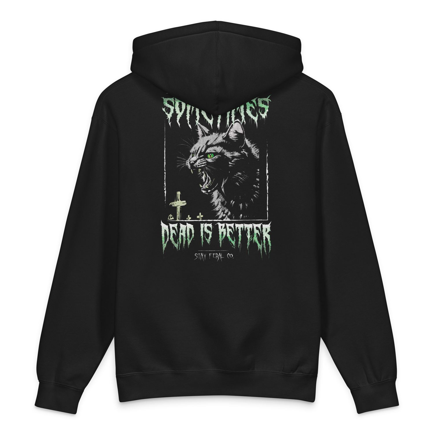 Dead is Better Hoodie
