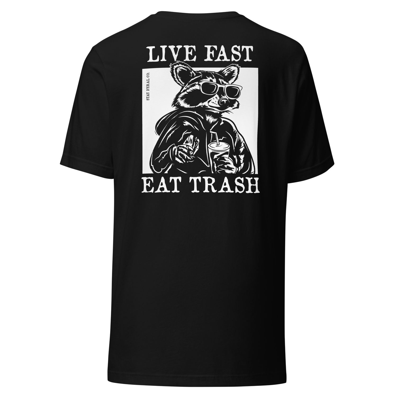 Live Fast, Eat Trash Tee