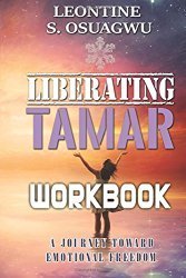 Liberating TAMAR: A Journey Toward Emotional Freedom Workbook