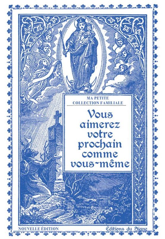 Vous aimerez votre prochain comme vous même.