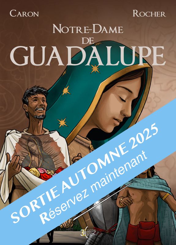 Bande Dessinée Historique - Notre Dame de Guadalupe Donnée pour le monde.