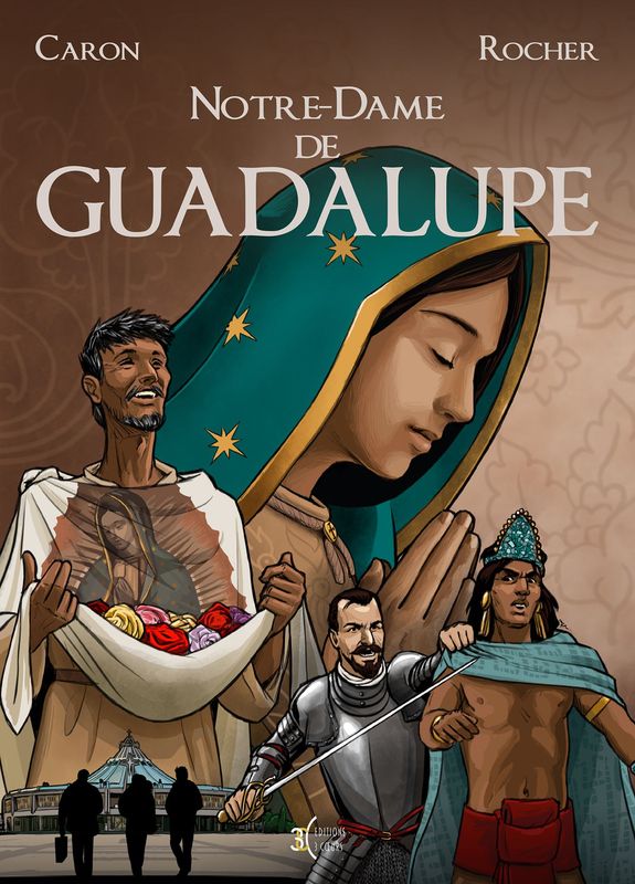 Bande Dessinée Historique - Notre Dame de Guadalupe Donnée pour le monde.