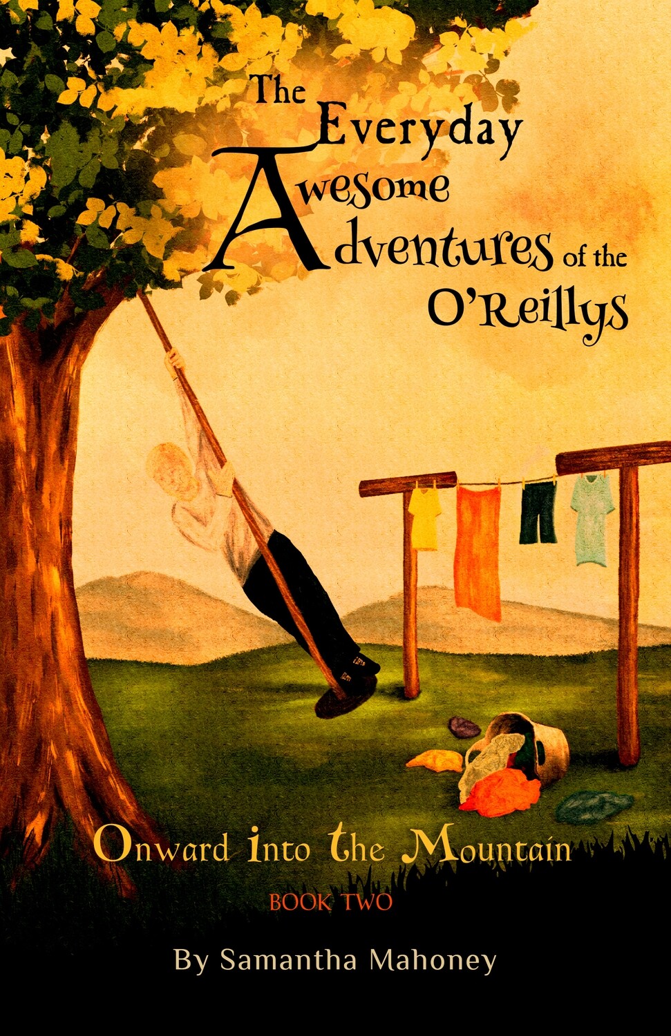 The Everyday Awesome Adventures of the O'Reillys (Book Two) The Everyday Awesome Adventures of the O'Reillys (Book Two)