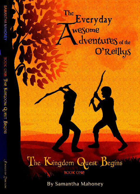 The Everyday Awesome Adventures of the O'Reillys (Book One)