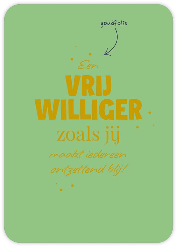 Een vrijwilliger zoals jij maakt iedereen ontzettend blij!