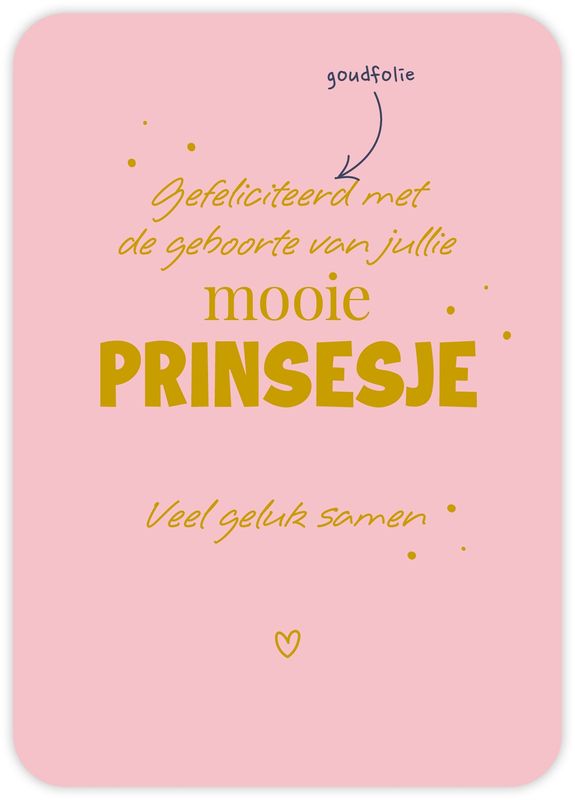 Gefeliciteerd met de geboorte van jullie mooie prinsesje