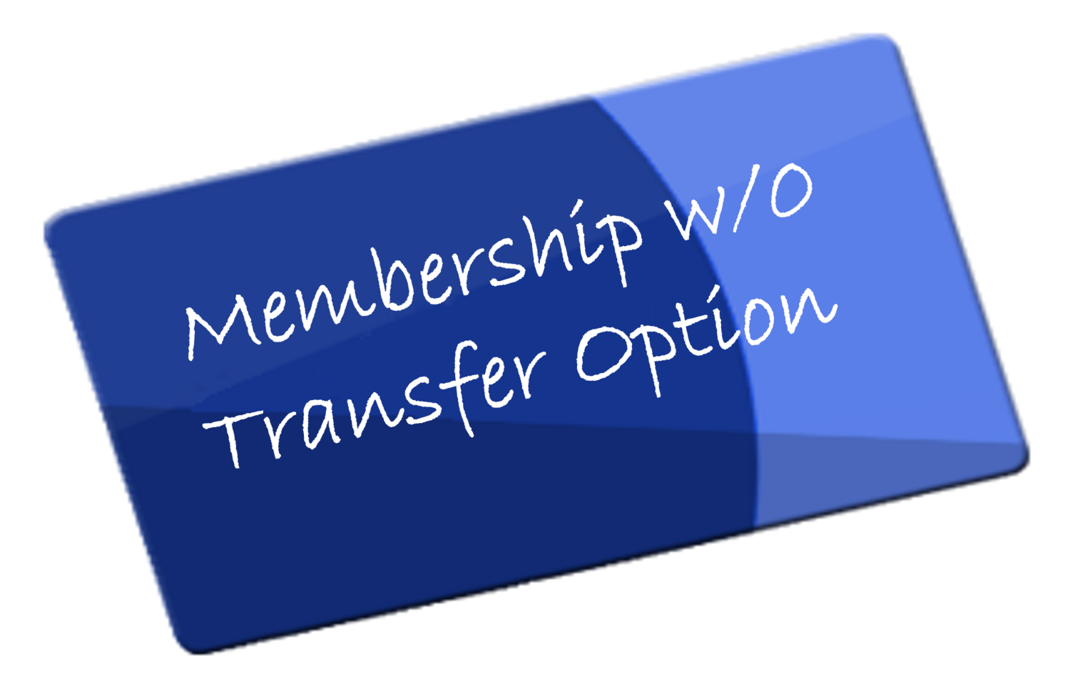 Membership w/o Transfer Option