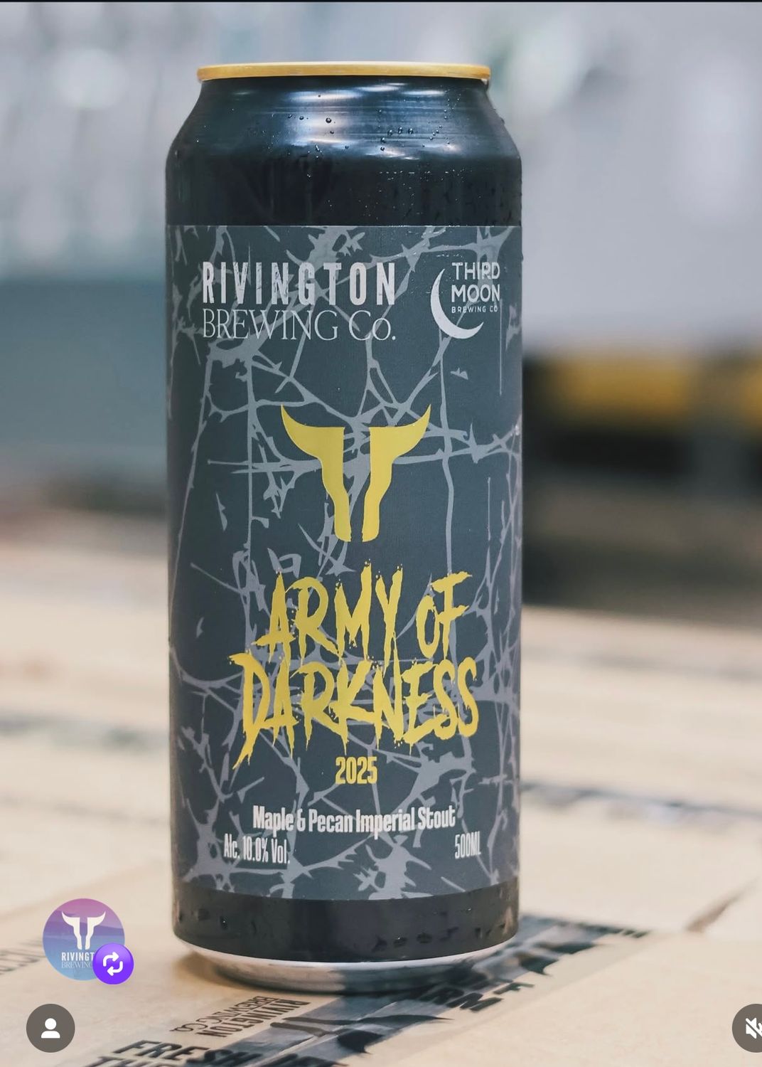 ​Rivington - Army Of Darkness 2025 Maple &amp; Pecan Imperial Stout 10% (Third Moon Collab) Evil Dead 2025 Series PRE-ORDER