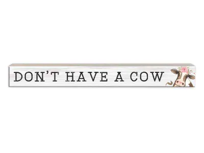 Signs Pinetree Skinnies Don’t Have A Cow 027-230