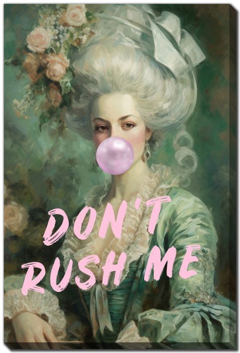 Streamline Art Marie Antoinette Don't Rush Me Framed D4547 30x45