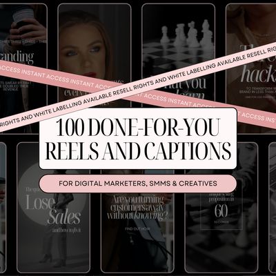 100 Done-For-You Reels &amp; Captions