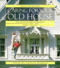 Caring for Your Old House