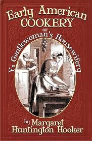 Early American Cookery Cookbook