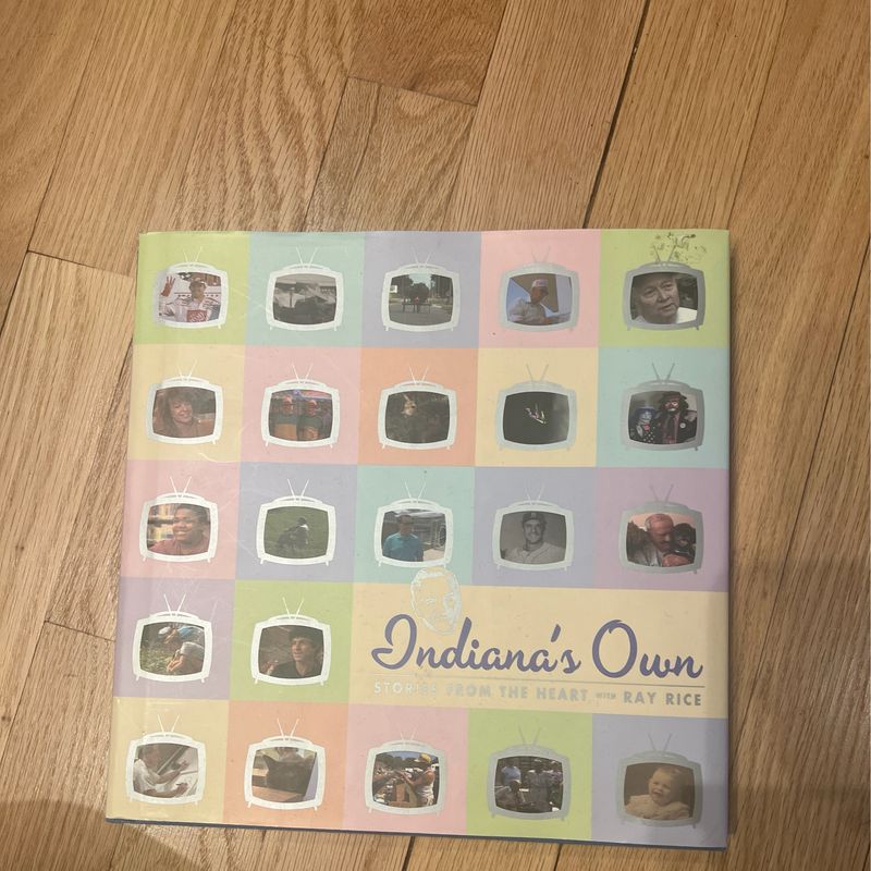 Indiana&#39;s Own: Stories from the