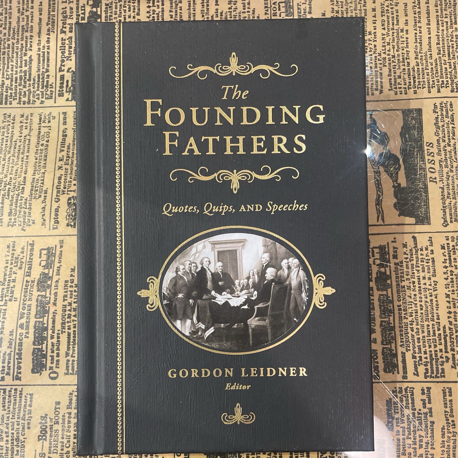 The Founding Fathers: Quotes, Quips, and Speeches