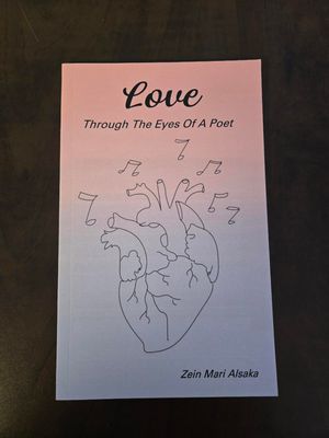 Made by Members - Love Through the Eyes of a Poet by Zein Mari Alsaka