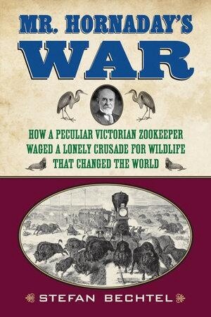 Mr. Hornaday&#39;s War