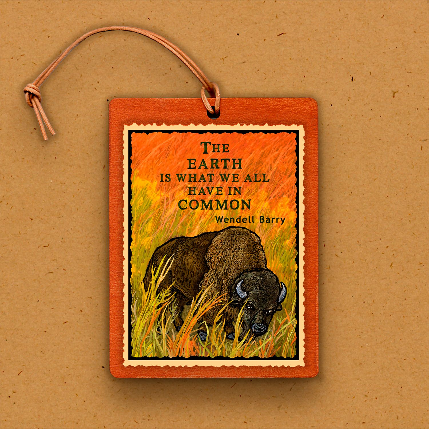 Handmade Wooden Ornament - Nature Quote - Buffalo