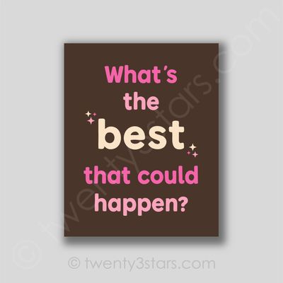 Best That Could Happen Wall Art