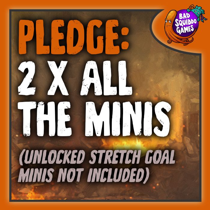 Pledge: 2 x All the Minis