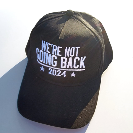 We&#39;re Not Going Back 2024 Campaign Cap
