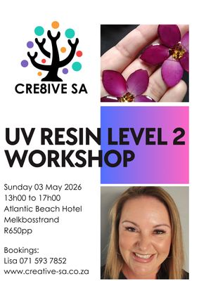 UV Resin Level 2 Intermediate Workshop @ 13h00 on 03 May 2026 - Atlantic Beach Hotel (no kit)