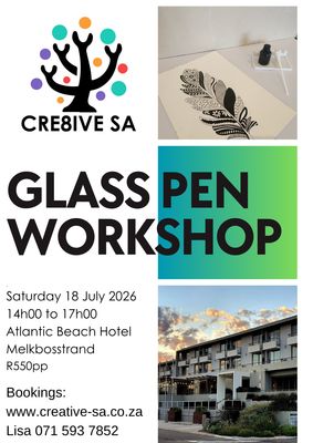 Glass Pen Workshop @ 14h00 on 18 July 2026 - Atlantic Beach Hotel Melkbosstrand