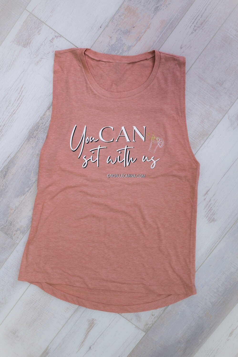 You CAN Sit with Us MUSCLE Shirt