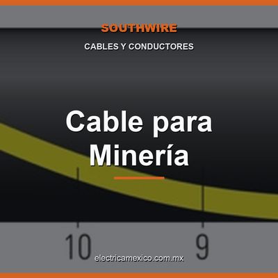 Cable para Minería