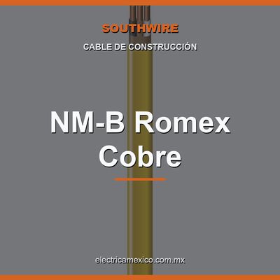 NM-B Romex Cobre