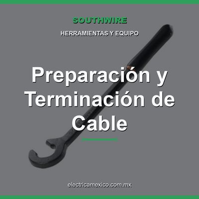 Preparación y Terminación de Cable