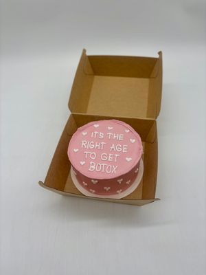 Tiny Cake &quot;ITS THE RIGHT AGE TO GET BOTOX&quot;