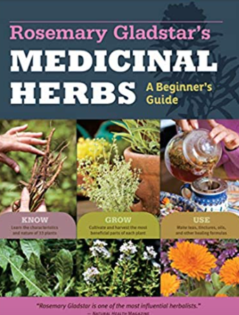 Rosemary Gladstar’s Medicinal Herbs: A Beginner’s Guide - Book