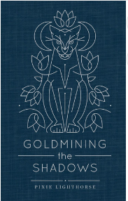 Goldmining the Shadows
