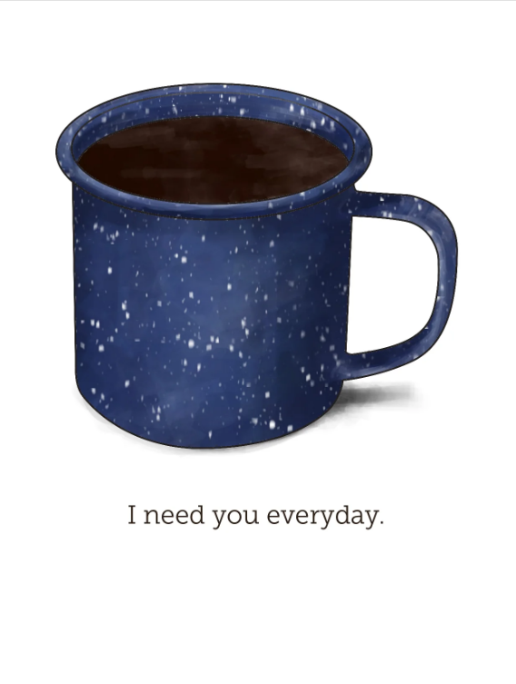 Card - I Need You Everyday