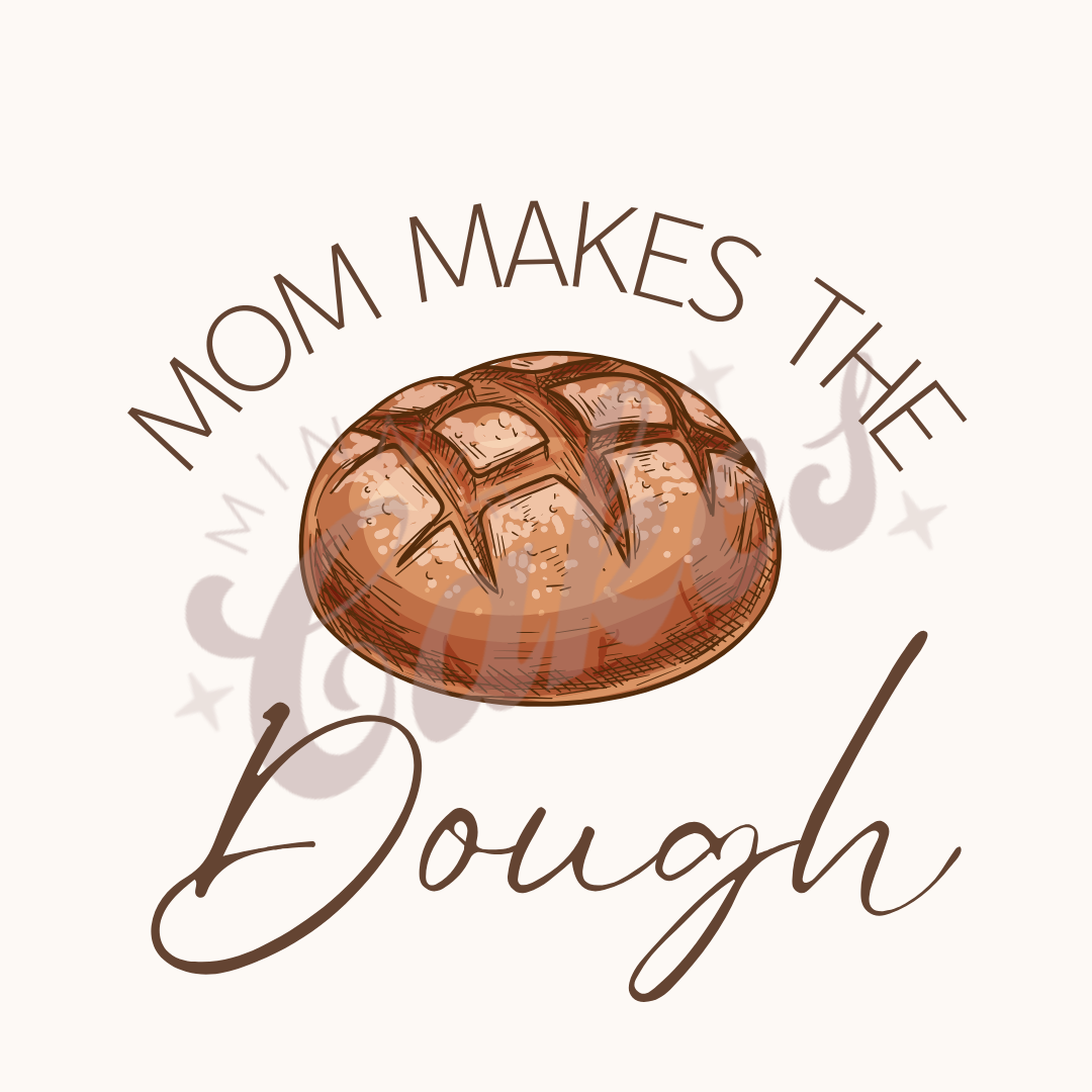 Mom Makes The Dough Tag (digital Download)