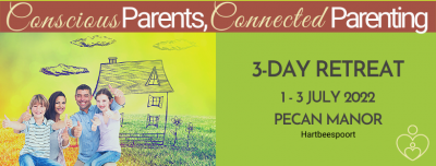 Conscious Parents, Connected Parenting Retreat