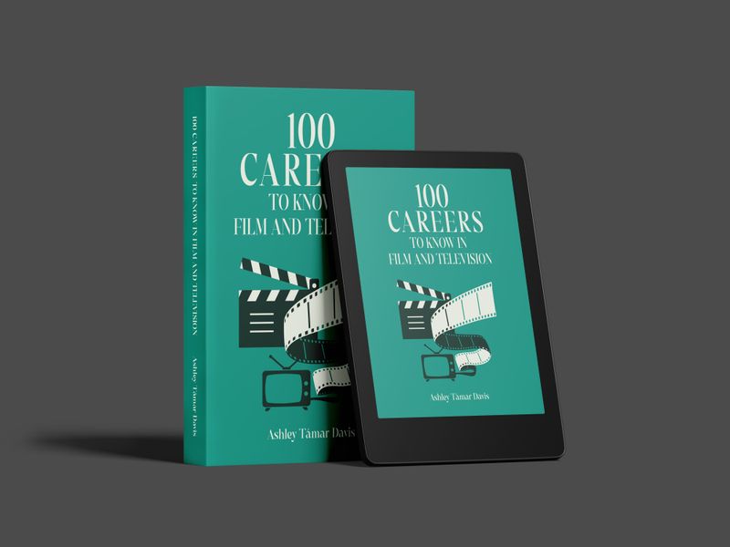 100 Careers to Know in Film & Television 100 Careers to Know in Film & Television
