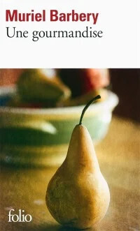 Une Gourmandise - Muriel Barbery