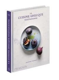 La cuisine grecque végétarienne - Heather Thomas La cuisine grecque végétarienne - Heather Thomas